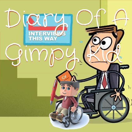Diary of a Gimpy kid logo over picture of man in wheelchair sweating, looking at some stairs with an arrow pointing up reading "interviews this way"